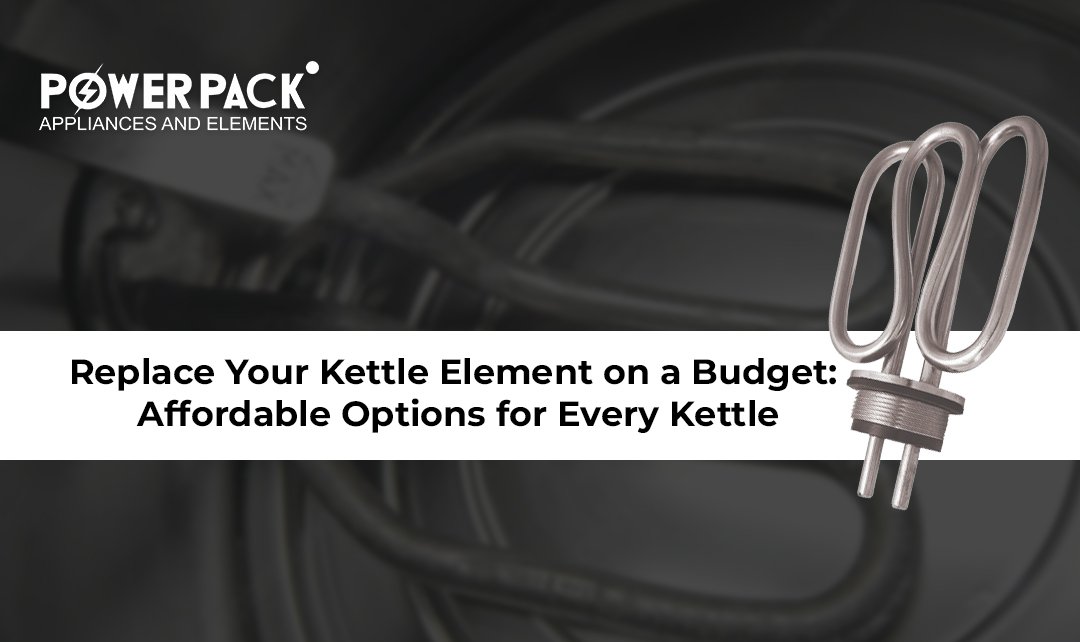 Replace Your Kettle Element on a Budget: Affordable Options for Every Kettle
